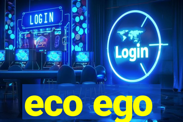 eco ego